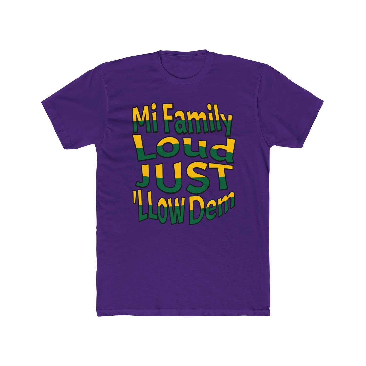 Cotton Tee - Mi Family Loud Jamaican Flag Tee