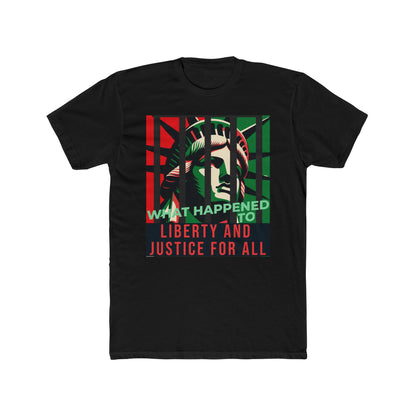 Liberty & Justice For All? Tee